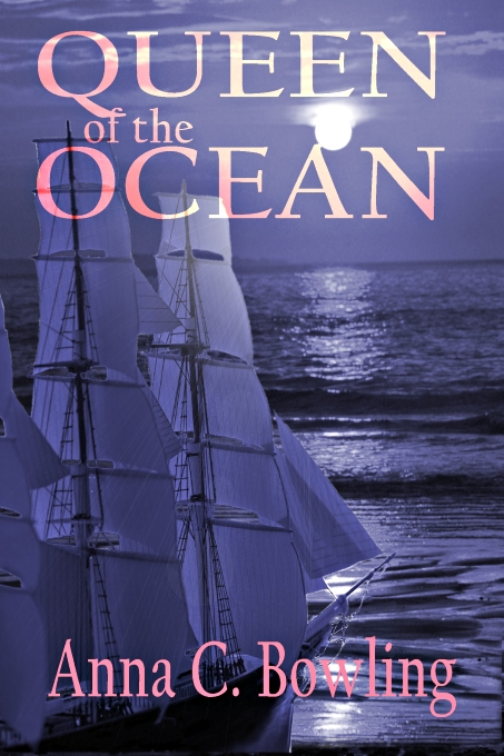 Queen of the Ocean by Anna C. Bowling