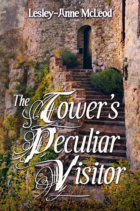 The Tower's Peculiar Visitor by Lesley-Anne McLeod