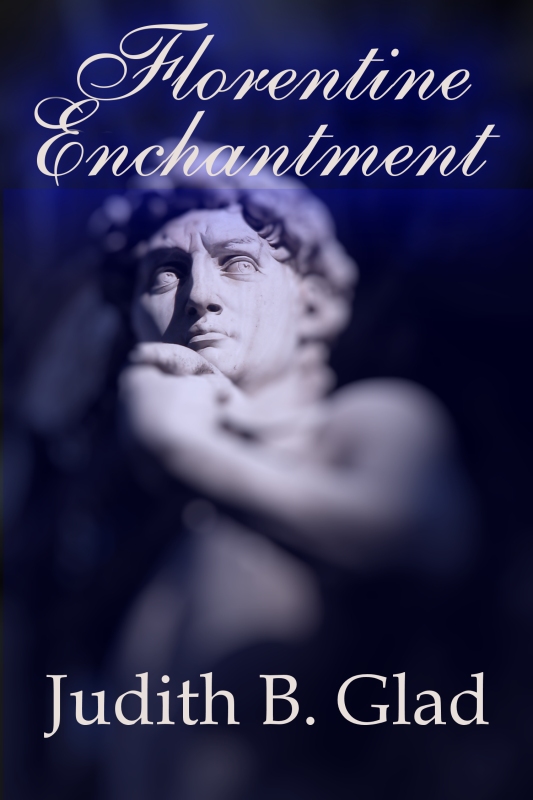 Florentine Enchantment by Judith B. Glad