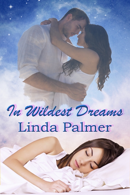 In Wildest Dreams by Linda Palmer