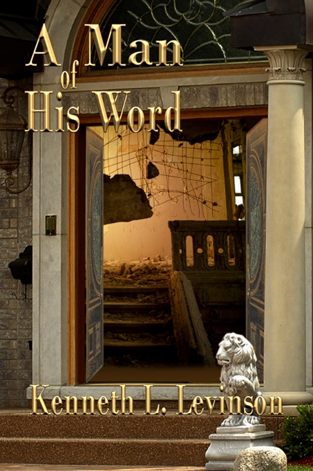 A Man of His Word by Kenneth L. Levinson