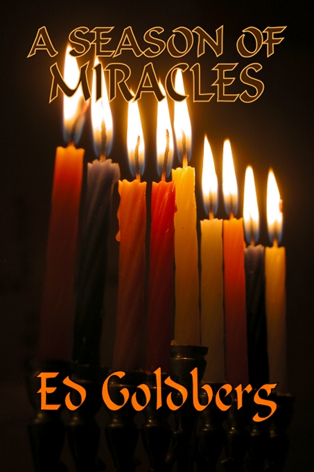 A Season of Miracles by Ed Goldberg